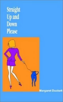 Image of Straight up and down Please by Margaret Duckett Paperback