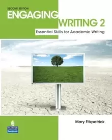 Image of Engaging Writing 2 : Essential Skills for Academic Writing