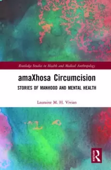 Image of amaXhosa CircumcisionStories of Manhood and Mental Health