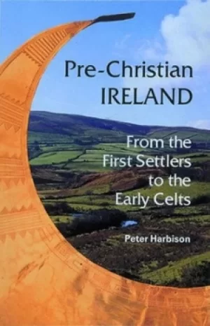 Image of Pre-Christian Ireland by Peter Harbison