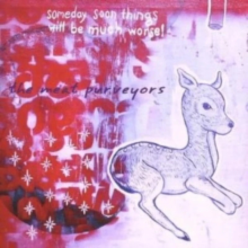 Image of Someday Soon Things Will Be Much Worse! CD / Album