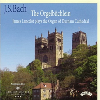 Image of James Lancelot (Harrison & Harrison organ of Durham Cathedral) - J.S. Bach: The Orgelb&uuml;chlein CD