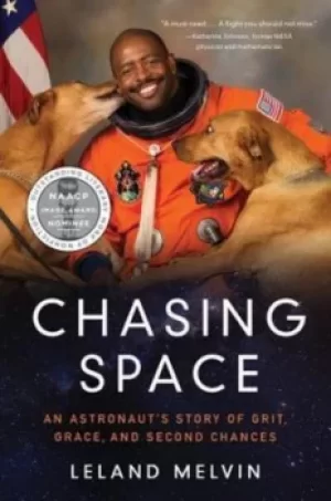 Image of Chasing Space by Leland Melvin