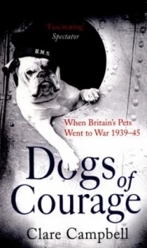 Image of Dogs of Courage by Clare Campbell Paperback