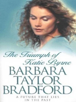 Image of The Triumph of Katie Byrne by Barbara Taylor Bradford Paperback