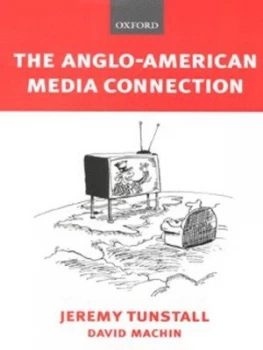 Image of The Anglo-American Media Connection by Jeremy Tunstall Paperback