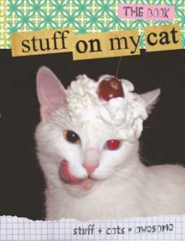 Image of Stuff on My Cat by Mario Garza Paperback