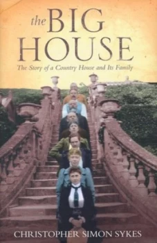 Image of The Big House by Christopher Simon Sykes Hardback