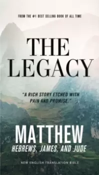 Image of The Legacy, NET Eternity Now New Testament Series, Vol. 1: Matthew, Hebrews, James, Jude, Paperback, Comfort Print : Holy Bible