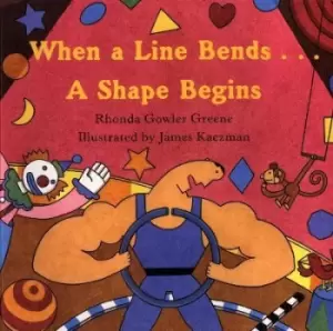 Image of When a Line Bends ...a Shape Begins by Rhonda Gowler Greene