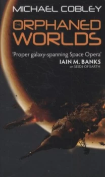 Image of The Orphaned Worlds by Michael Cobley Book