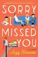 Image of sorry i missed you a novel