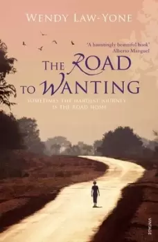 Image of The road to Wanting by Wendy Law-Yone