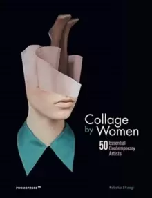 Image of Collage by Women: 50 Essential Contemporary Artists