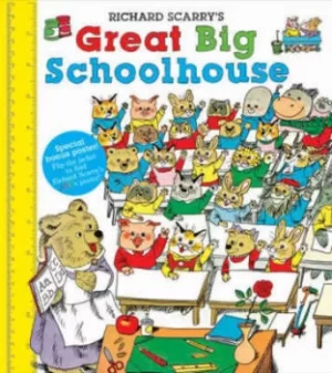 Image of Richard Scarrys great big schoolhouse by Richard Scarry