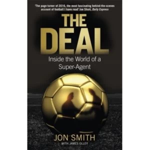Image of The Deal : Inside the World of a Super-Agent