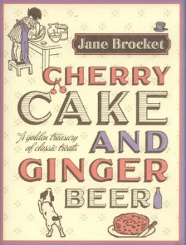 Image of Cherry Cake and Ginger Beer by Jane Brocket Hardback