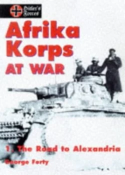 Image of Afrika Korps at War. 1 Road to Alexandria by George Forty Paperback