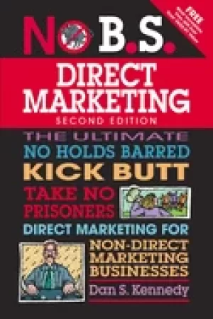 Image of no b s direct marketing the ultimate no holds barred kick butt take no pris