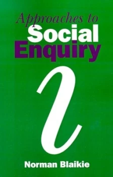 Image of Approaches to Social Enquiry by Norman Blaikie Paperback