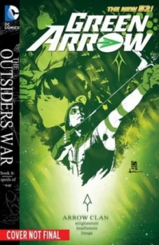 Image of Green Arrow. Volume 5 the Outsiders War by Jeff Lemire Book