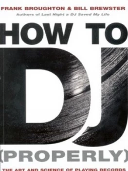 Image of How to Dj properly by Frank Broughton Paperback