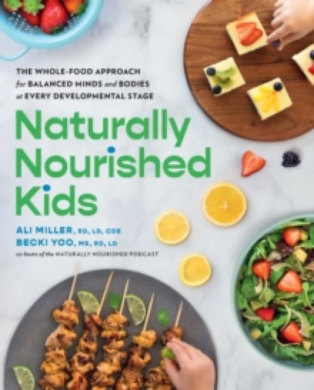 Image of Naturally Nourished Kids. Paperback. By Ali Miller, Becki Yoo Books
