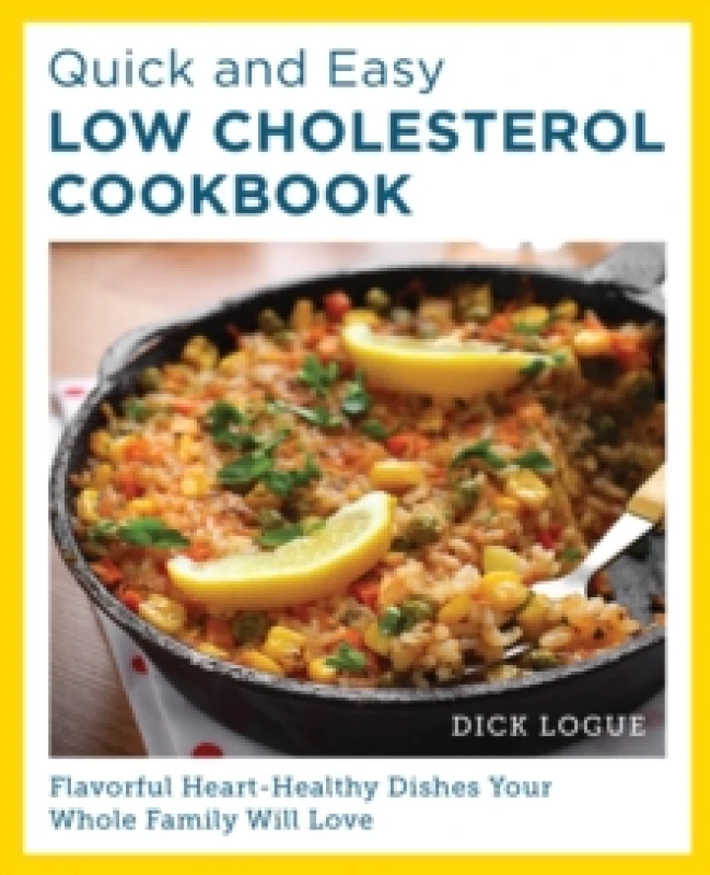 Image of Quick and Easy Low Cholesterol Cookbook. Paperback. By Dick Logue Books