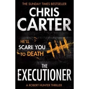 Image of The Executioner: A Brilliant Serial Killer Thriller, Featuring the Unstoppable Robert Hunter by Chris Carter (Paperback,...