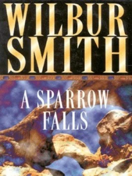 Image of A Sparrow Falls by Wilbur Smith Hardback