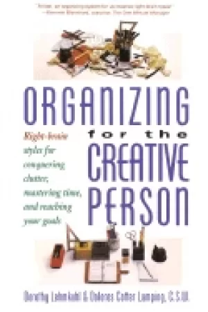 Image of organizing for the creative person right brain styles for conquering clutte