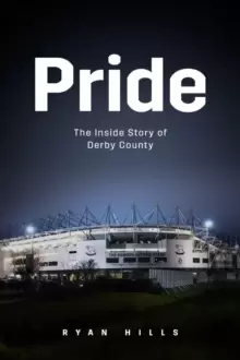 Image of Pride : The Inside Story of Derby County in the 21st Century