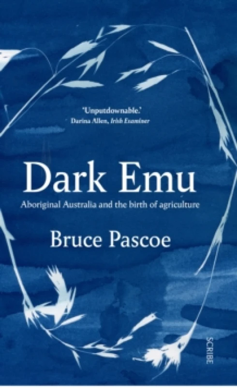 Image of Dark Emu : Aboriginal Australia and the birth of agriculture Paperback / softback