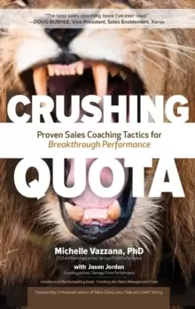 Image of Crushing Quota: Proven Sales Coaching Tactics for Breakthrough Performance