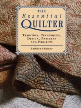 Image of The Essential Quilter by Barbara Chainey and Roger Brown and Ken Goodwin Paperback