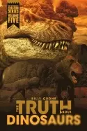 Image of truth about dinosaurs the witness of creation series volume five