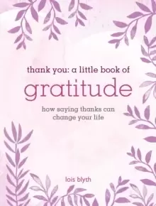 Image of Thank You: A Little Book of Gratitude : How Saying Thanks Can Change Your Life