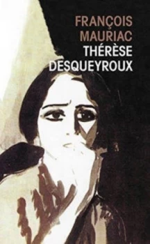 Image of Thrse Desqueyroux by Franois Mauriac and Jean Touzot Paperback