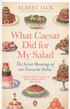 Image of What Caesar Did for My Salad by Albert Jack Paperback