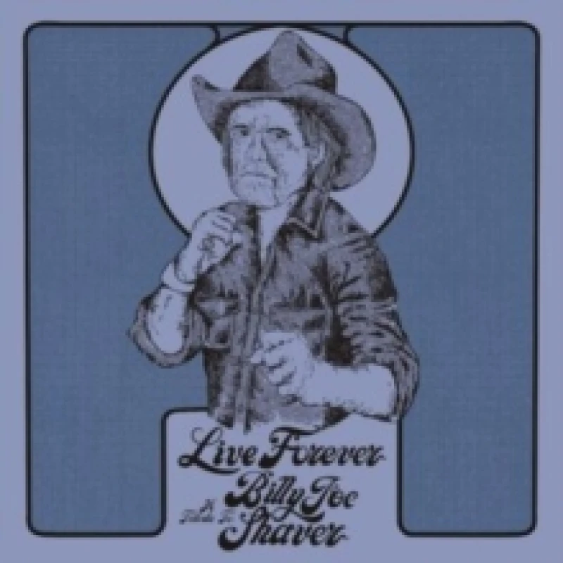 Image of Live forever: A tribute to Billy Joe Shaver Vinyl