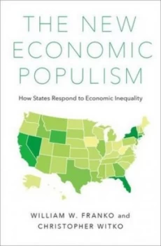 Image of The New Economic Populism by William Franko Hardback