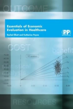 Image of Essentials of Economic Evaluation in Healthcare by Dr Rachel Elliott Book