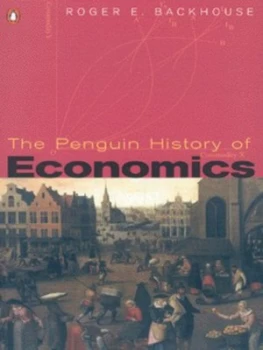 Image of The Penguin History of Economics by Roger E Backhouse Paperback