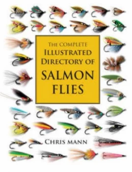 Image of The Complete Illustrated Directory of Salmon Flies by Chris Mann Hardback