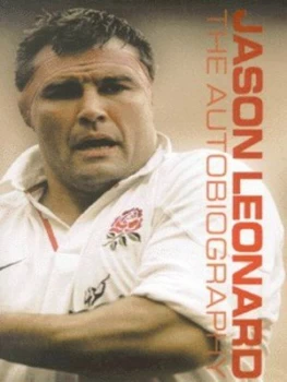 Image of Jason Leonard by Jason Leonard and Alison Kervin Hardback