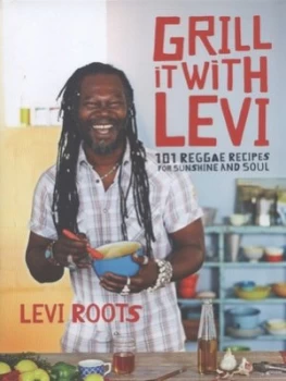 Image of Grill It with Levi by Levi Roots Hardback