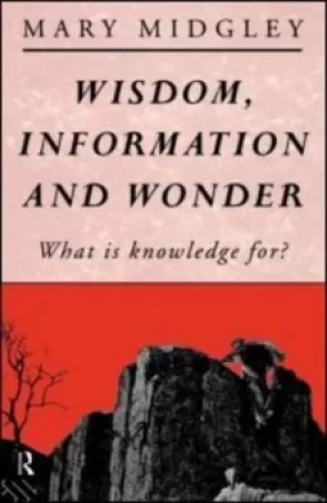 Image of Wisdom information and wonder by Mary Midgley