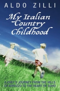 Image of My Italian Country Childhood by Aldo Zilli Paperback