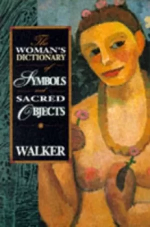 Image of TheWomans Dictionary of Symbols and Sacred Objects by Barbara G. Walker