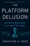 Image of platform delusion who wins and who loses in the age of tech titans
